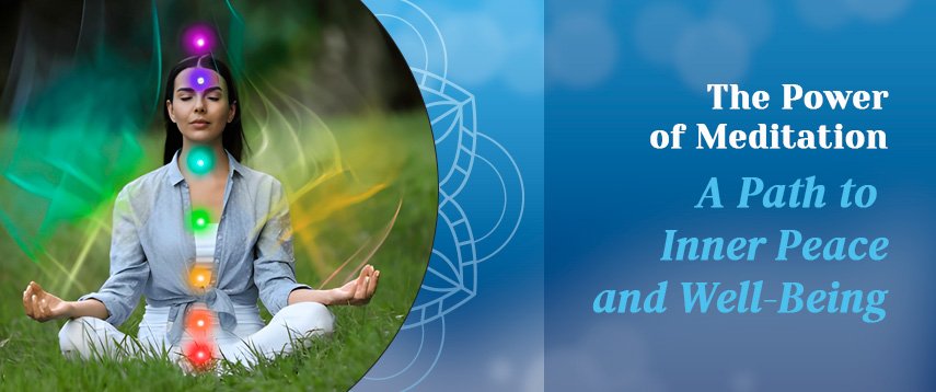 The Power of Meditation: A Path to Inner Peace and Well-Being