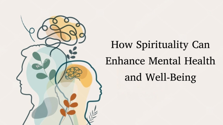 How Spirituality Can Enhance Mental Health and Well-Being