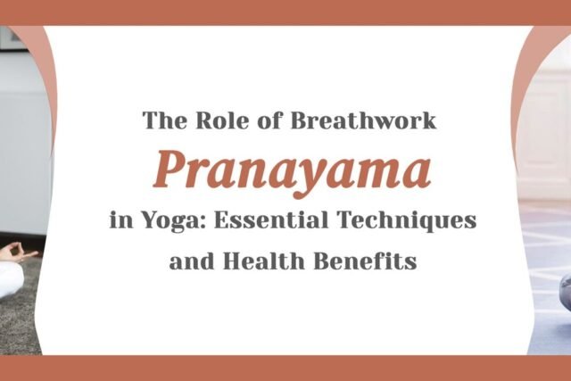 Pranayama Breathing Techniques in Yoga: Essential Methods & Benefits
