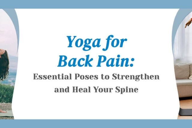 Yoga for Back Pain: Safe Poses, What to Avoid & a 15-Minute Routine