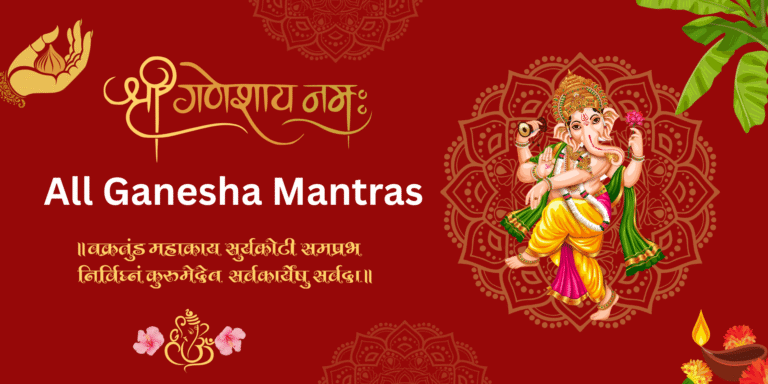 All Ganesha Mantras – Meaning, Benefits, and Significance