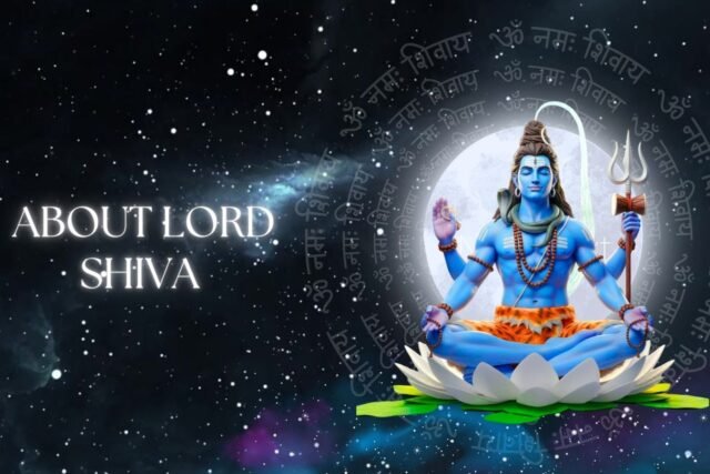 About Lord Shiva – The Supreme Destroyer & Compassionate Protector
