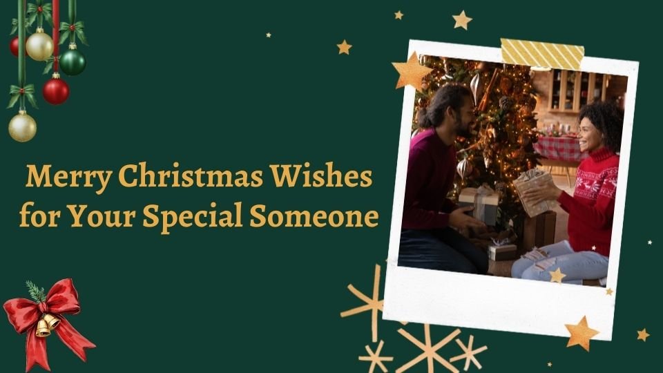 Merry Christmas Wishes for Your Special Someone 