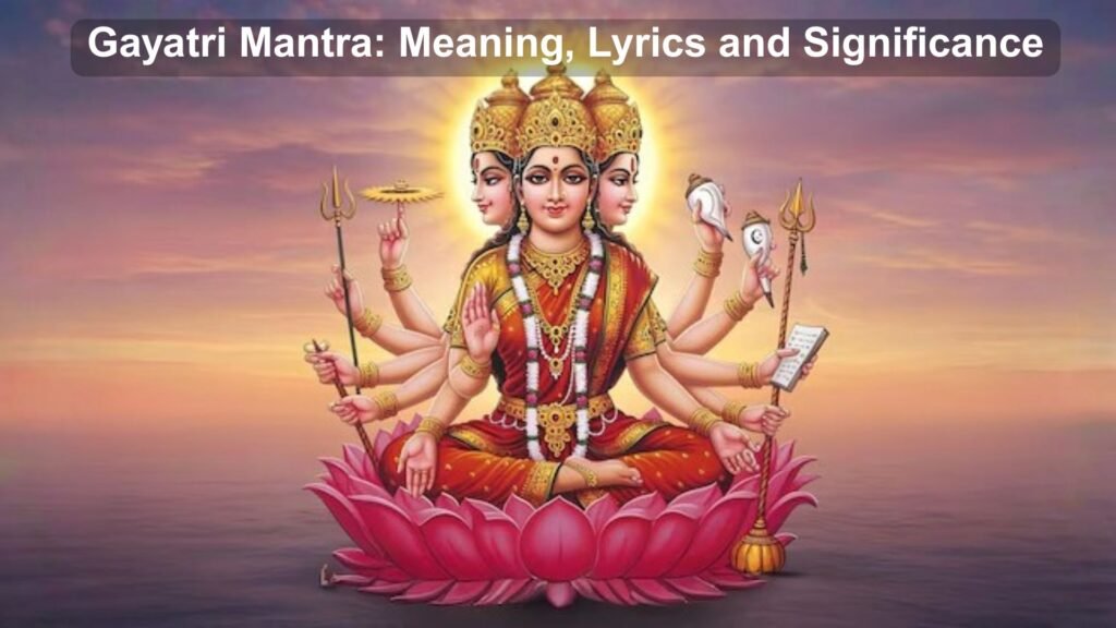 Gayatri Mantra Meaning Lyrics and Significance