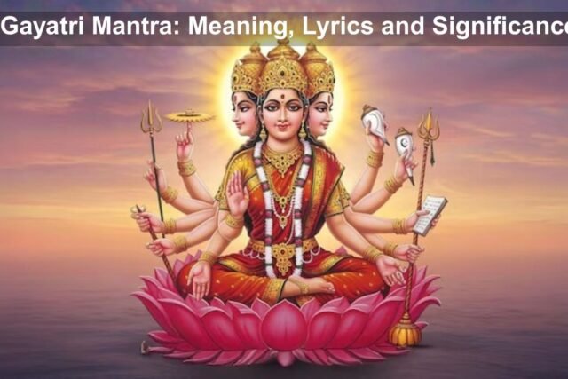 Gayatri Mantra: Meaning, Lyrics and Significance